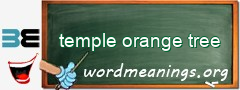 WordMeaning blackboard for temple orange tree